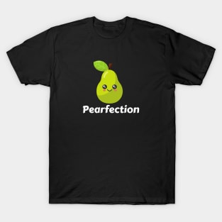 Pearfection - Pear Pun T-Shirt